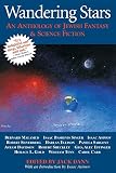 Wandering Stars: An Anthology of Jewish Fantasy and Science Fiction