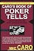 Caro's Book of Poker Tells by Mike Caro