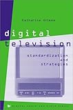 Digital Television Standardization & Strategies