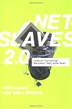 Net Slaves 2. 0: Tales of Surviving the Great Tech Gold Rush