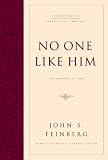 No One Like Him: The Doctrine of God (Foundations of Evangelical Theology)