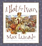 A Hat for Ivan (Lucado, Max)