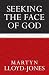 Seeking the Face of God: Nine Reflections on the Psalms