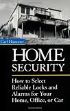 Home Security: How To Select Reliable Locks And Alarms For Your Home, Office, Or Car