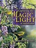 Capturing The Magic Of Light: In Watercolor