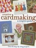 Creative Cardmaking: A Complete Guide