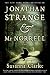 Susanna Clarke: Jonathan Strange & Mr. Norrell : A Novel