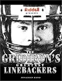 Riddell Presents: The Gridiron's Greatest Linebackers