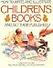 How to Write & Illustrate Childrens Books and Get Them Published