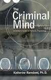 The Criminal Mind: A Writer's Guide to Forensic Psychology