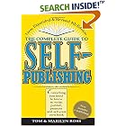 Complete Guide to Self Publishing: Everything You Need to Know to Write, Publish, Promote, and Sell Your Own Book (Self-Publishing 4th...