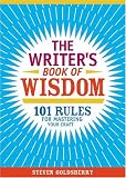The Writer's Book Of Wisdom: 101 Rules For Mastering Your Craft