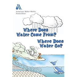 Where Does Water Come From? Where Does Water Go?