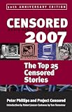 Censored 2007: The Top 25 Censored Stories (Censored)