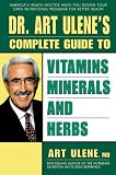 dr  art ulene s complete guide to vitamins  minerals and herbs