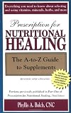 Prescription for Nutritional Healing: The A-to-Z Guide to Supplements : The A-to-Z Guide to Supplements (Prescription for Nutritional Healing: A-To-Z Guide to Supplements)