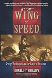 On the Wing of Speed: George Washington and the Battle of Yorktown