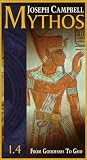 Campbell, Joseph: Mythos-Goddesses to God