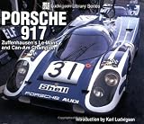 Porsche 917: Zuffenhausen's Le Mans and Can-Am Champion (Ludvigsen Library)