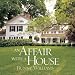 An Affair with a House by Bunny Williams