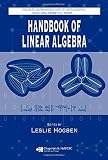 Handbook of Linear Algebra (Discrete Mathematics and Its Applications)