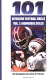 101 Defensive Football Drills: Individual Skills Drills (101 Defensive Football Drills (Sagamore Publishing))