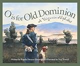O is for Old Dominion: A Virginia Alphabet Edition 1. (Discover America State By State. Alphabet Series)