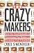 The Crazy Makers: How the Food Industry Is Destroying Our Brains and Harming Our Children