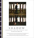 Shadow: Searching for the Hidden Self (Archetypes of the Collective Unconscious, Vol. 1)