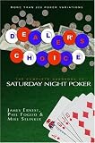 Dealer's Choice: The Complete Handbook of Saturday Night Poker