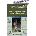 Field Dressing and Butchering Rabbits, Squirrels, and Other Small Game