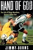 Hand of God: The Life of Diego Maradona, Soccer's Fallen Star