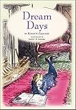 Dream Days (Common Reader Editions)