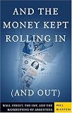 And the Money Kept Rolling In (and Out): Wall Street, the IMF, and the Bankrupting of Argentina