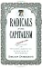 Radicals for Capitalism: A Freewheeling History of the Modern American Libertarian Movement by Brian Doherty