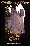 The Idylls of the Queen: A Tale of Queen Guenevere
