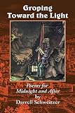 Groping Toward the Light: Poems for Midnight and After