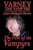 The Fate of the Vampyre (Varney the Vampyre)