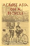 Across Asia on a Bicycle: The Journey of Two American Students from Constantinople to Peking