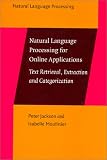 Natural Language Processing for Online Applications: Text Retrieval, Extraction, and Categorization (Natural Language Processing, 5)