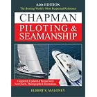 Chapman Piloting and Seamanship 64th Edition: The Boating World's Most Respected Reference, Completely Updated and Revised with New...