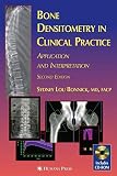 Bone Densitometry in Clinical Practice: Application and Interpretation (Current Clinical Practice)