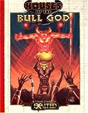 Houses Of The Bull God (Exalted)