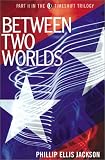 Between Two Worlds (The Timeshift Trilogy, Part 2)