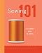 Sewing 101: A Beginner's Guide to Sewing