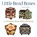 Julia S Pretl: Little Bead Boxes