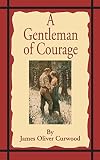 A Gentleman of Courage