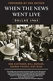 When the News Went Live: Dallas 1963