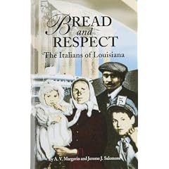 Bread and Respect: The Italians of Louisiana