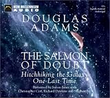 The Salmon of Doubt: Hitchhiking the Galaxy One Last Time
